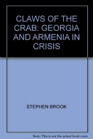 Claws of the Crab: Georgia and Armenia in Crisis (Picador)