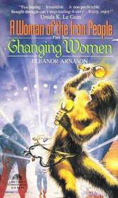 Changing Women (Woman of the Iron People,Bk 2)