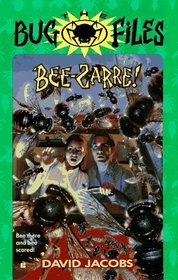 The Bug Files 7: Bee-Zarre! (The Bug Files)