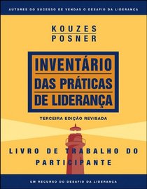 The Leadership Practices Inventory 3rd Edition, Participant's Workbook (Portuguese) (J-B Leadership Challenge: Kouzes/Posner)