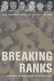 Breaking Ranks: Iraq Veterans Speak Out against the War