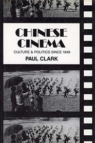 Chinese Cinema: Culture and Politics since 1949 (Cambridge Studies in Film)
