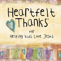 Heartfelt Thanks for Helping Kids Love Jesus