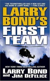 Larry Bond's First Team (Larry Bond's First Team, Bk 1)