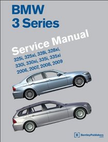 BMW 3 Series (E90, E91, E92, E93) Service Manual: 2006, 2007, 2008, 2009