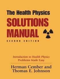 Health Physics Solutions Manual, 2nd Edition