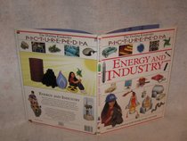 The Dorling Kindersley Pictureepedia: Energy and Industry