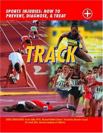 Track (Sports Injuries: How to Prevent, Diagnose & Treat)