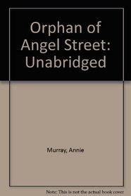 Orphan of Angel Street: Unabridged