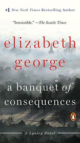 A Banquet of Consequences: A Lynley Novel