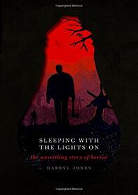 Sleeping with the Lights On: The Unsettling Story of Horror