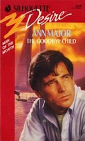 The Goodbye Child (Man of the Month) (Silhouette Desire, No 648)