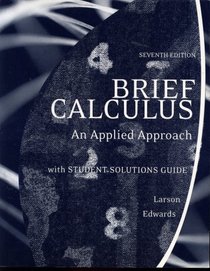 BRIEF CALCULUS AN APPLIED APPROACH 7TH ED (7TH EDITION)