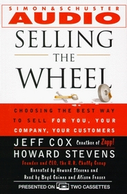 Selling the Wheel : The Story of the World-Class Salespeople