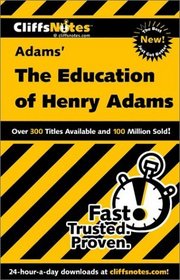 Cliff Notes: The Education of Henry Adams
