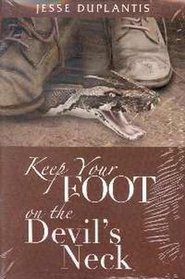 Keep Your Foot On The Devils Neck