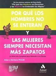 Por que los Hombres no se Enteran y las Mujeres Siempre Necesitan mas Zapatos, La Guia mas Completa para Enterder a su Pareja (Spanish Edition)