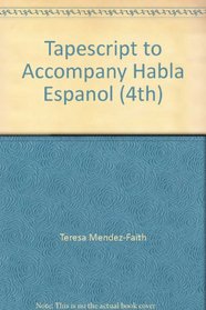 Tapescript to Accompany Habla Espanol (4th)