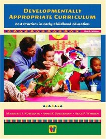 Developmentally Appropriate Curriculum: Best Practices in Early Childhood Education, Third Edition