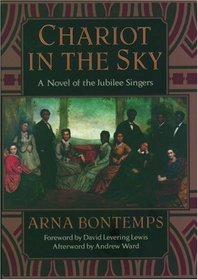 Chariot in the Sky: A Story of the Jubilee Singers (Iona and Peter Opie Library of Children's Literature.)