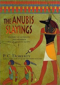 The Anubis Slayings (Ancient Egyptian Mysteries, Bk 3)