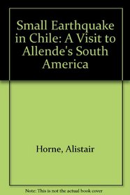 Small earthquake in Chile: A visit to Allende's South America