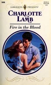 Fire in the Blood (Harlequin Presents, No 1658)