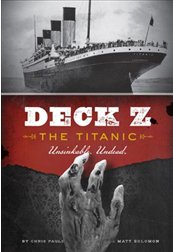 Deck Z : the Titanic : Unsinkable. Undead.