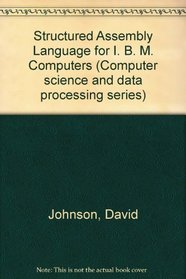 Structured Assembly Language for IBM Computers (Computer Science and Data Processing Series)