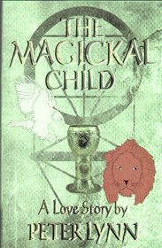 Magickal Child: A Love Story