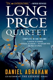 The Long Price Quartet: The Complete Quartet (A Shadow in Summer, A Betrayal in Winter, An Autumn War, The Price of Spring)