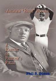 Andrew ''Rube'' Foster, A Harvest on Freedom's Fields