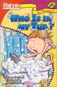 Who Is in My Tub? (Parents Magazine Play & Learn)
