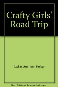 Crafty girls' Road Trip