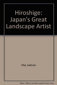 Hiroshige: Japan's Great Landscape Artist