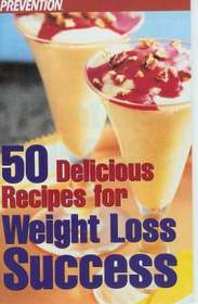 Prevention 50 Delicious Recipes for Weight Loss Success