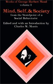 Mind, Self, and Society : From the Standpoint of a Social Behaviorist