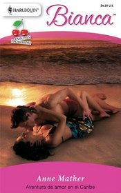Aventura De Amor En El Caribe: (Love Adventure in the Carribean) (Harlequin Bianca (Spanish)) (Spanish Edition)