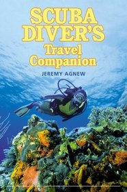 Scuba Diver's Travel Companion (Falcon Guide)