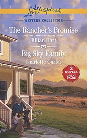 The Rancher's Promise / Big Sky Family (Love Inspired Western Collection)