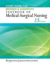 Study Guide for Brunner & Suddarth's Textbook of Medical-Surgical Nursing