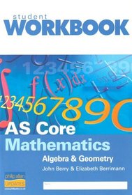 AS Core Mathematics: Algebra and Geometry: Workbook