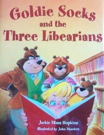 Goldie Socks and the Three Libearians