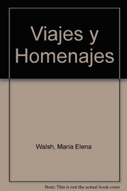 Viajes y Homenajes (Spanish Edition)