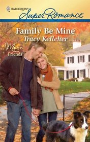 Family Be Mine (More Than Friends) (Harlequin Superromance, No 1678)