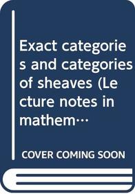 Exact categories and categories of sheaves (Lecture notes in mathematics, 236)