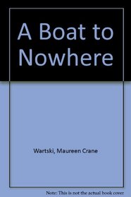 A Boat to Nowhere