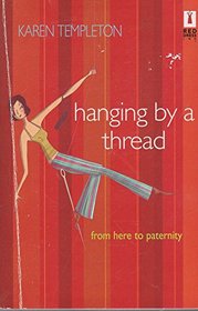 Hanging by a Thread (Red Dress Ink S.)