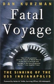 Fatal Voyage : The Sinking of the USS Indianapolis