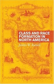 Class and Race Formation in North America (UTP Higher Education)